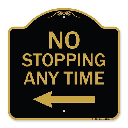 Signmission No Stopping Anytime with Arrow, Black & Gold Aluminum Architectural Sign, 18" x 18", BG-1818-23582 A-DES-BG-1818-23582